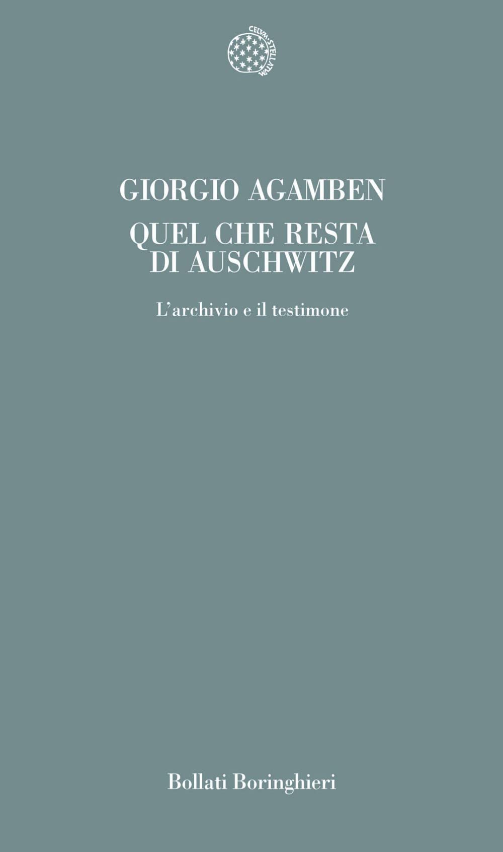 Quel che resta di Auschwitz. L'archivio e il testimone book