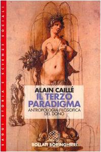 Il terzo paradigma: antropologia filosofica del dono (Saggi.Storia, filosofia e scienze sociali) Social Sciences