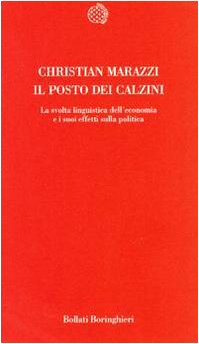 Il posto dei calzini. La svolta linguistica dell'economia e i suoi effetti sulla politica (Temi) Business, Finance & Career