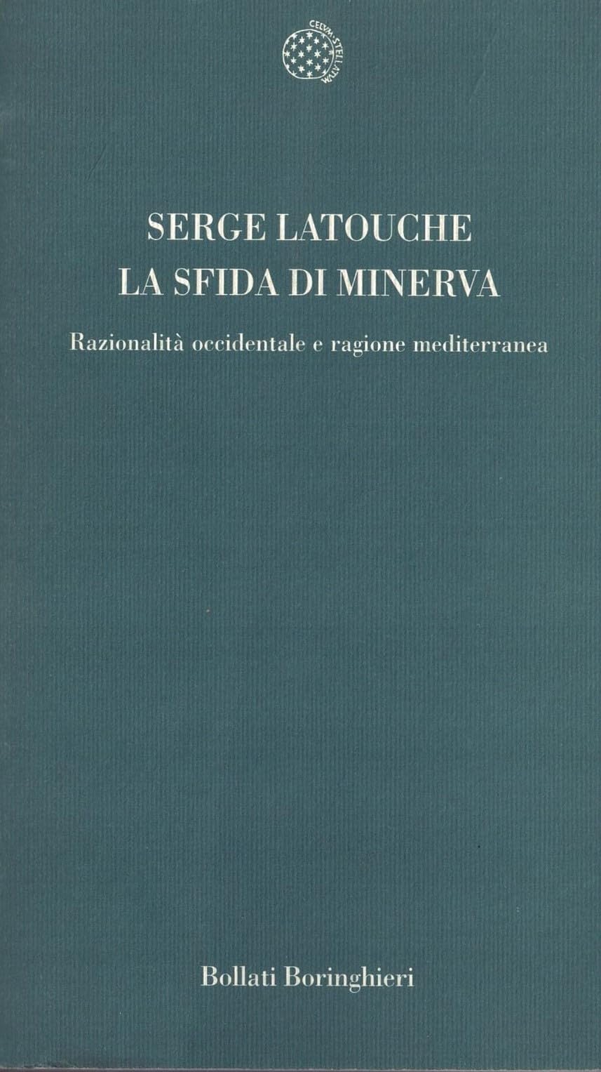 La sfida di Minerva. Razionalità occidentale e ragione mediterranea (Temi) Philosophy