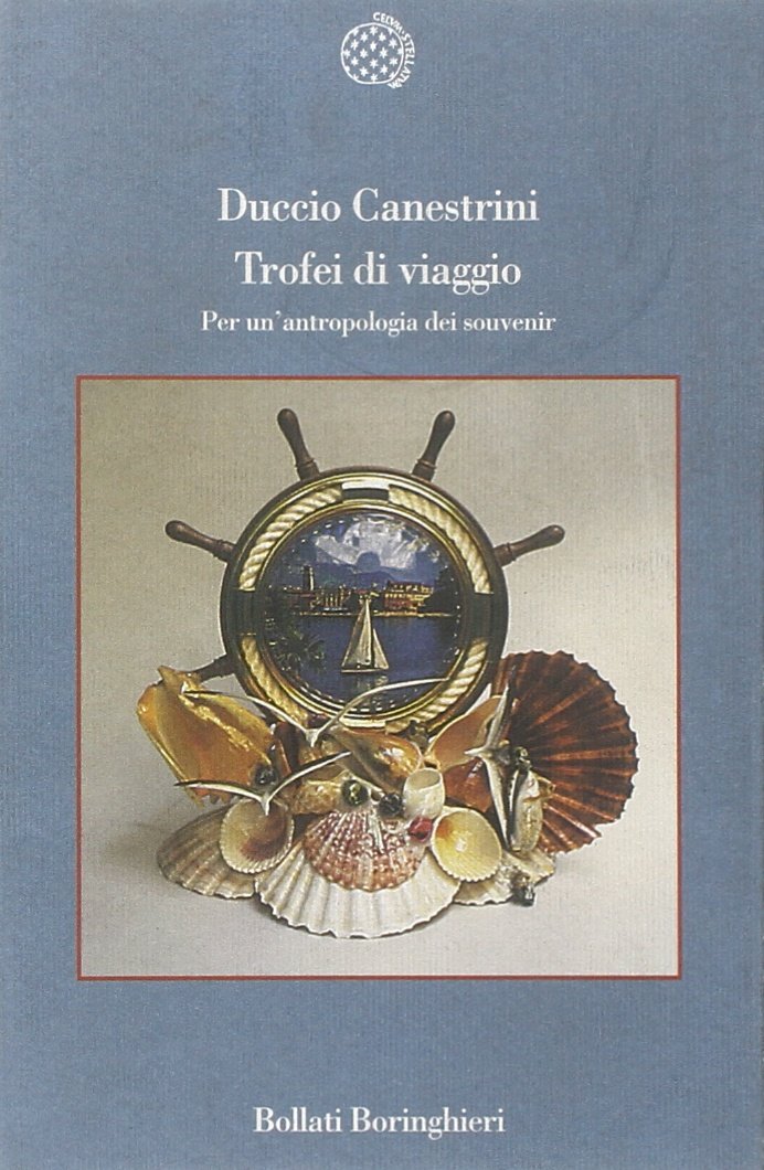 Trofei di viaggio. Per un'antropologia dei souvenir (Variantine) Social Sciences