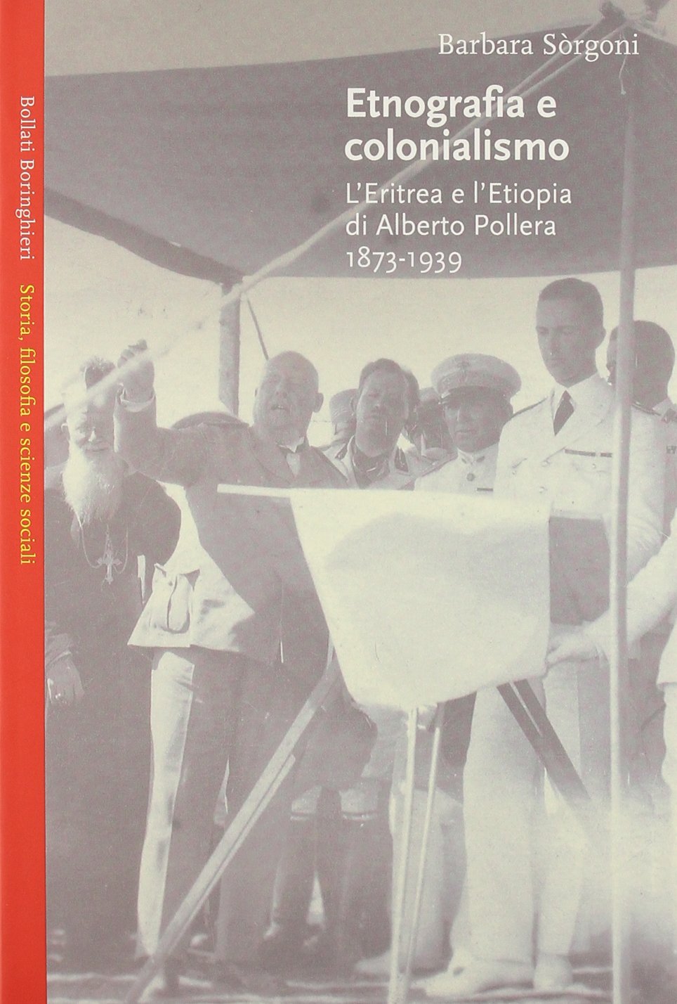 Etnografia e colonialismo. L'Eritrea e l'Etiopia di Alberto Pollera 1873-1939 book