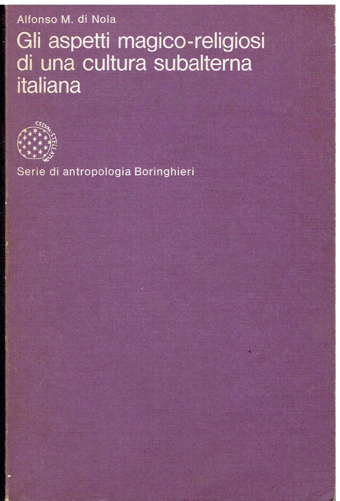 Gli aspetti magico-religiosi di una cultura subalterna italiana book
