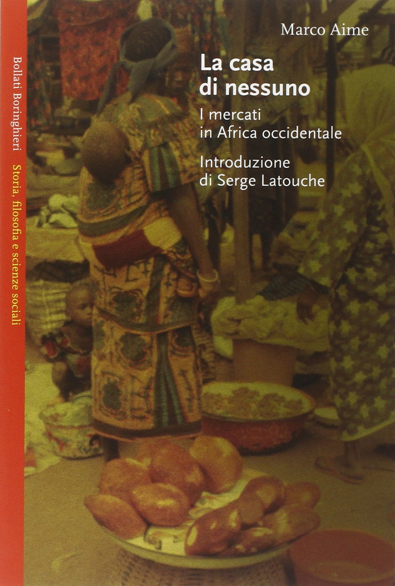 La casa di nessuno. I mercati in Africa occidentale Books
