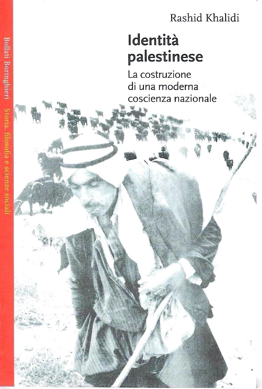 Identità palestinese. La costruzione di una moderna coscienza nazionale Politics & History