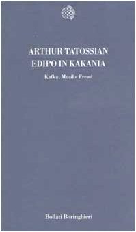 Edipo in KaKania. Kafka, Musil e Freud (Temi) Psychology