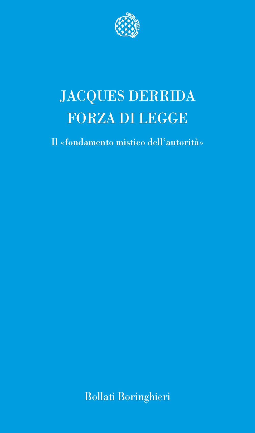 Forza di legge. Il «Fondamento mistico dell'autorità» book