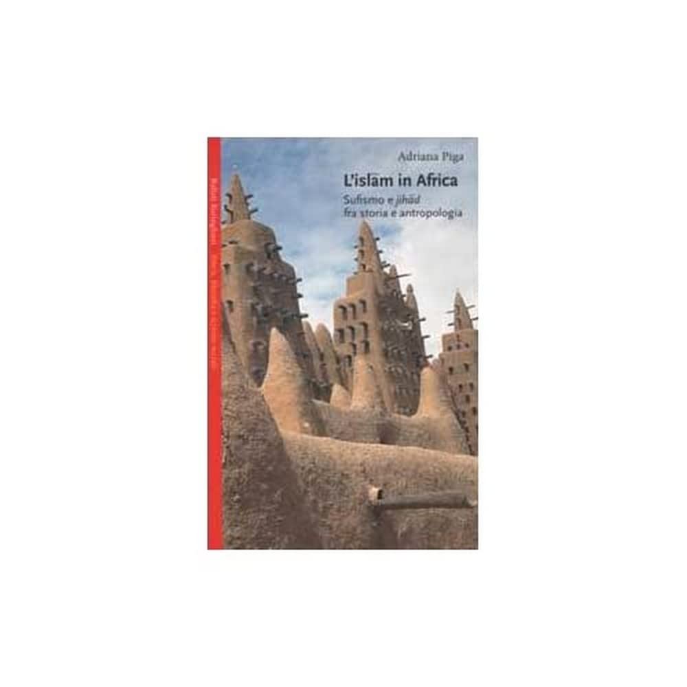 L'Islam in Africa. Sufismo e Jihad fra storia e antropologia Religion & Esotericism