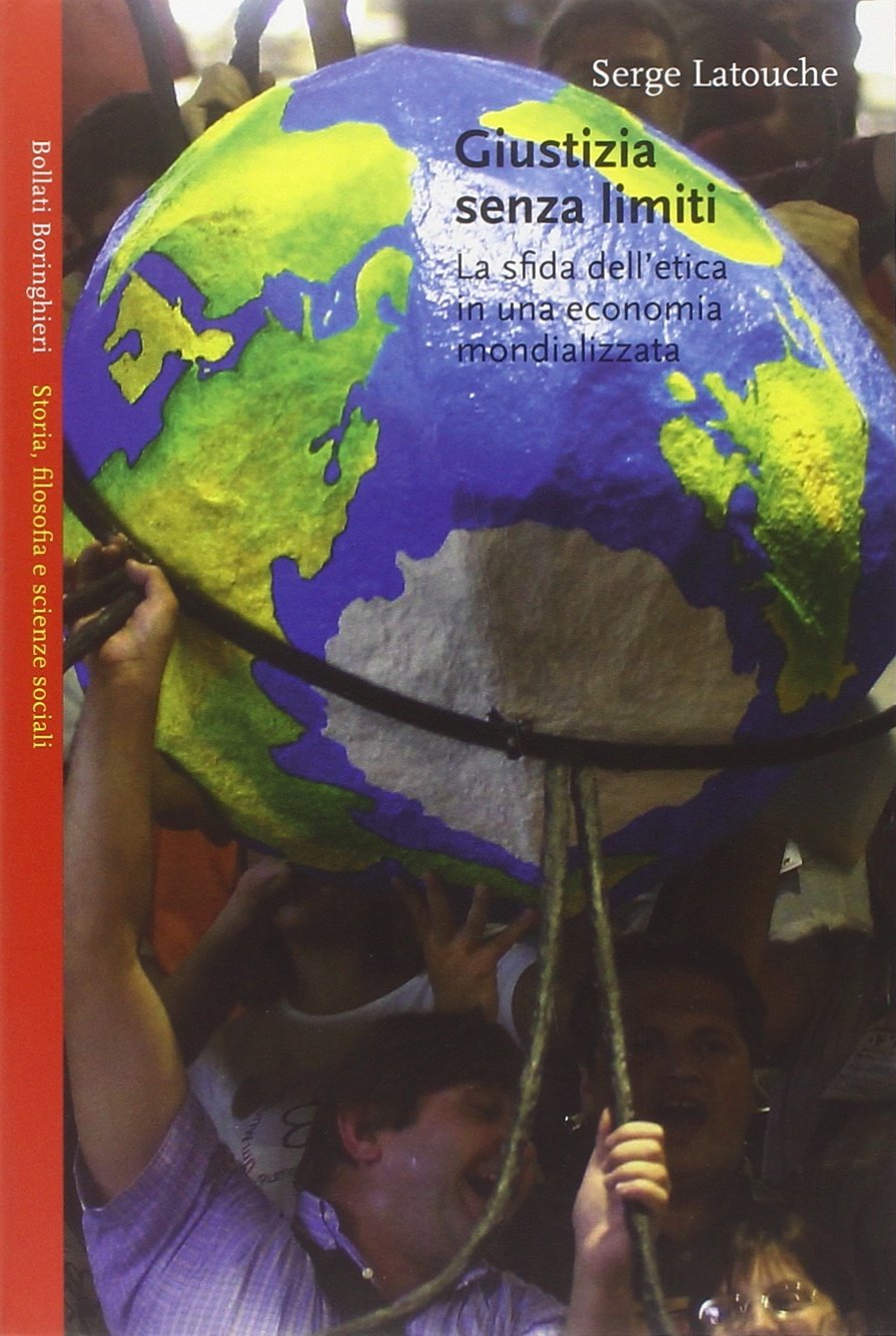Giustizia senza limiti. La sfida dell'etica in una economia globalizzata book