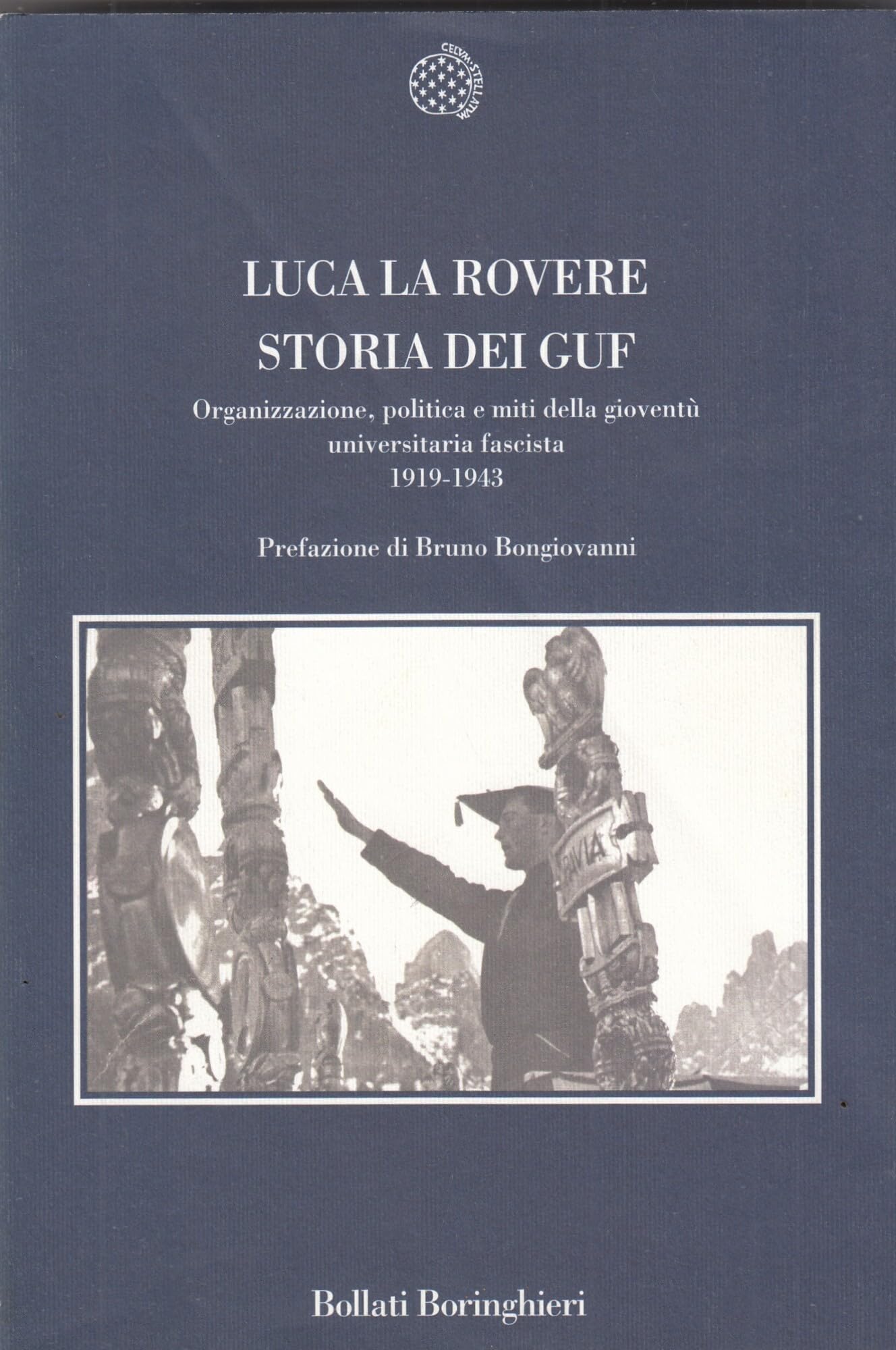 Storia dei Guf. Organizzazione, politica e miti della gioventù universitaria fascista (1919-1943) book