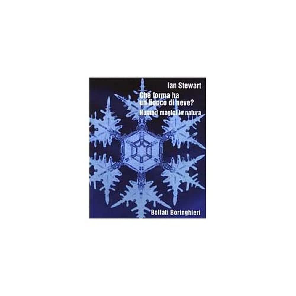 Che forma ha un fiocco di neve? Numeri magici in natura book
