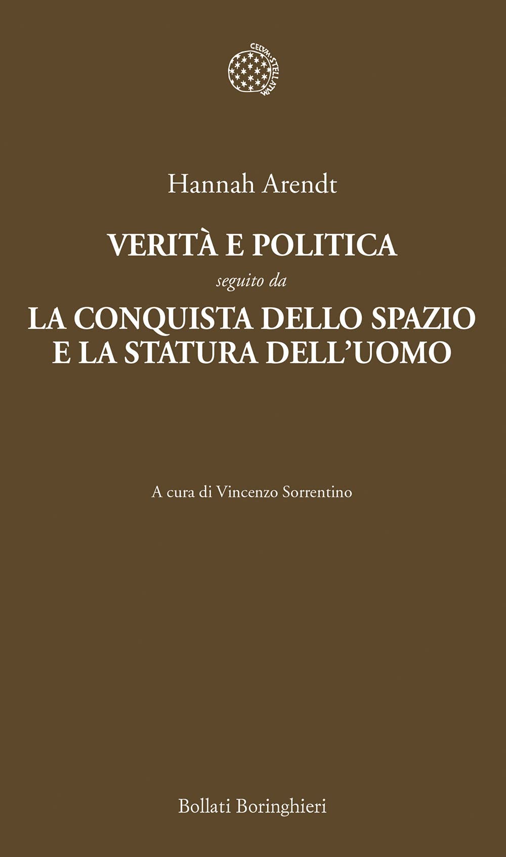 Verità e politica-La conquista dello spazio e la statura dell'uomo Philosophy