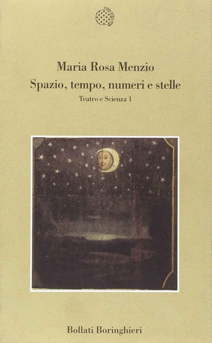 Spazio, tempo, numeri e stelle. Teatro e scienza (Vol. 1) book