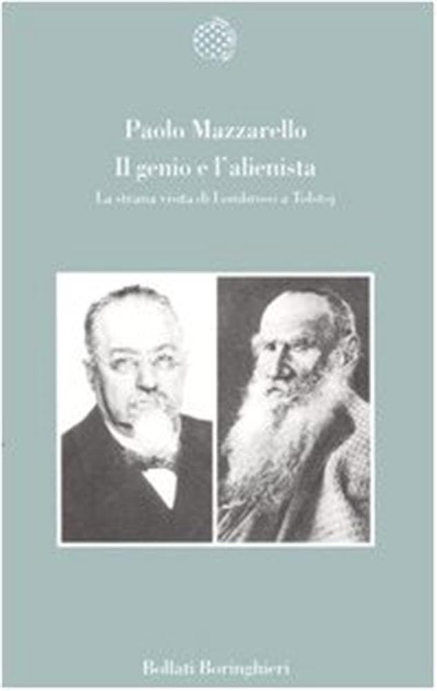 Il genio e l'alienista. La strana visita di Lombroso a Tolstoj book
