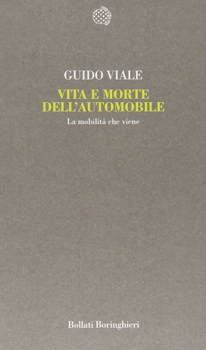 Vita e morte dell'automobile. La mobilità che viene book