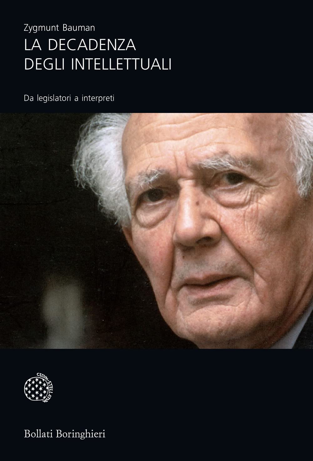 La decadenza degli intellettuali. Da legislatori a interpreti (Universale Bollati Boringhieri-S. scient.) Books