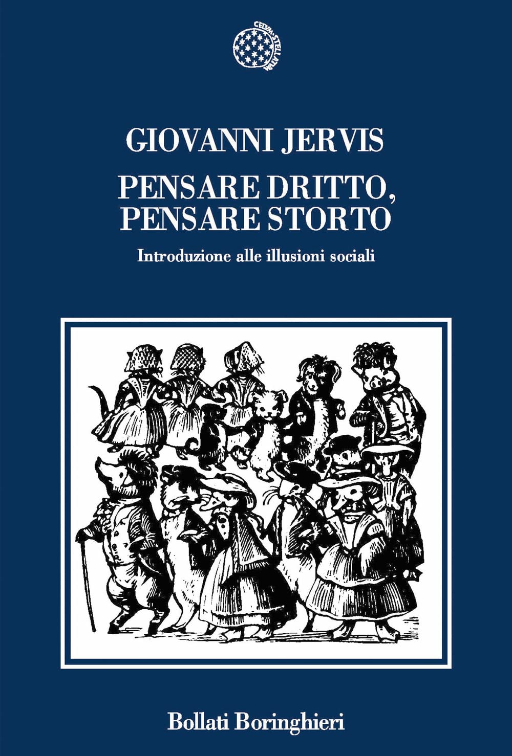 Pensare dritto, pensare storto. Introduzione alle illusioni sociali Psychology