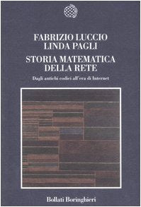 Storia matematica della rete. Dagli antichi codici all'era di Internet book