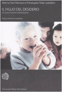 Il figlio del desiderio. Le nuove frontiere dell'adozione book