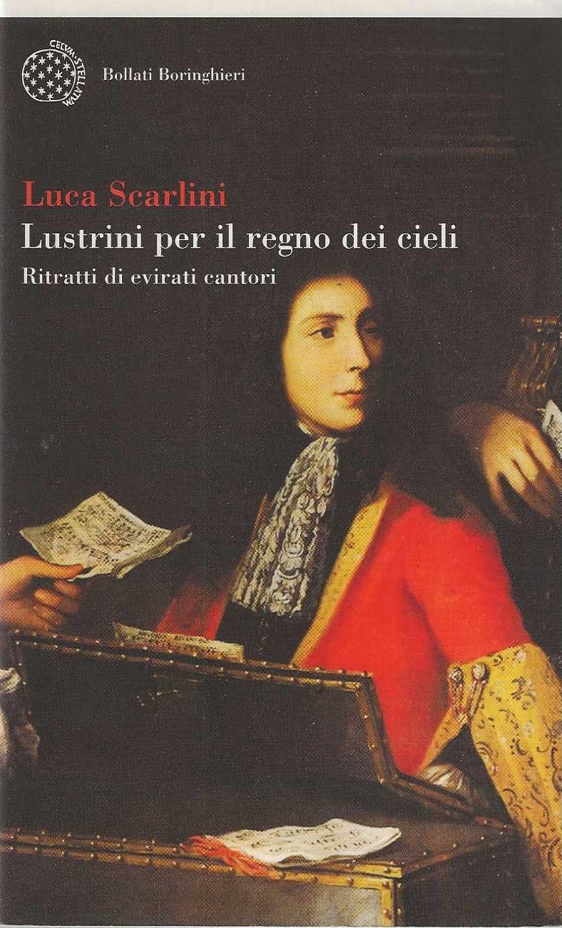 Lustrini per il regno dei cieli. Ritratti di evirati cantori (Varianti) Arts & Music