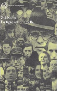 La tigre sotto la pelle. Storie e parabole degli anni della morte (Varianti) Essays & Short Stories