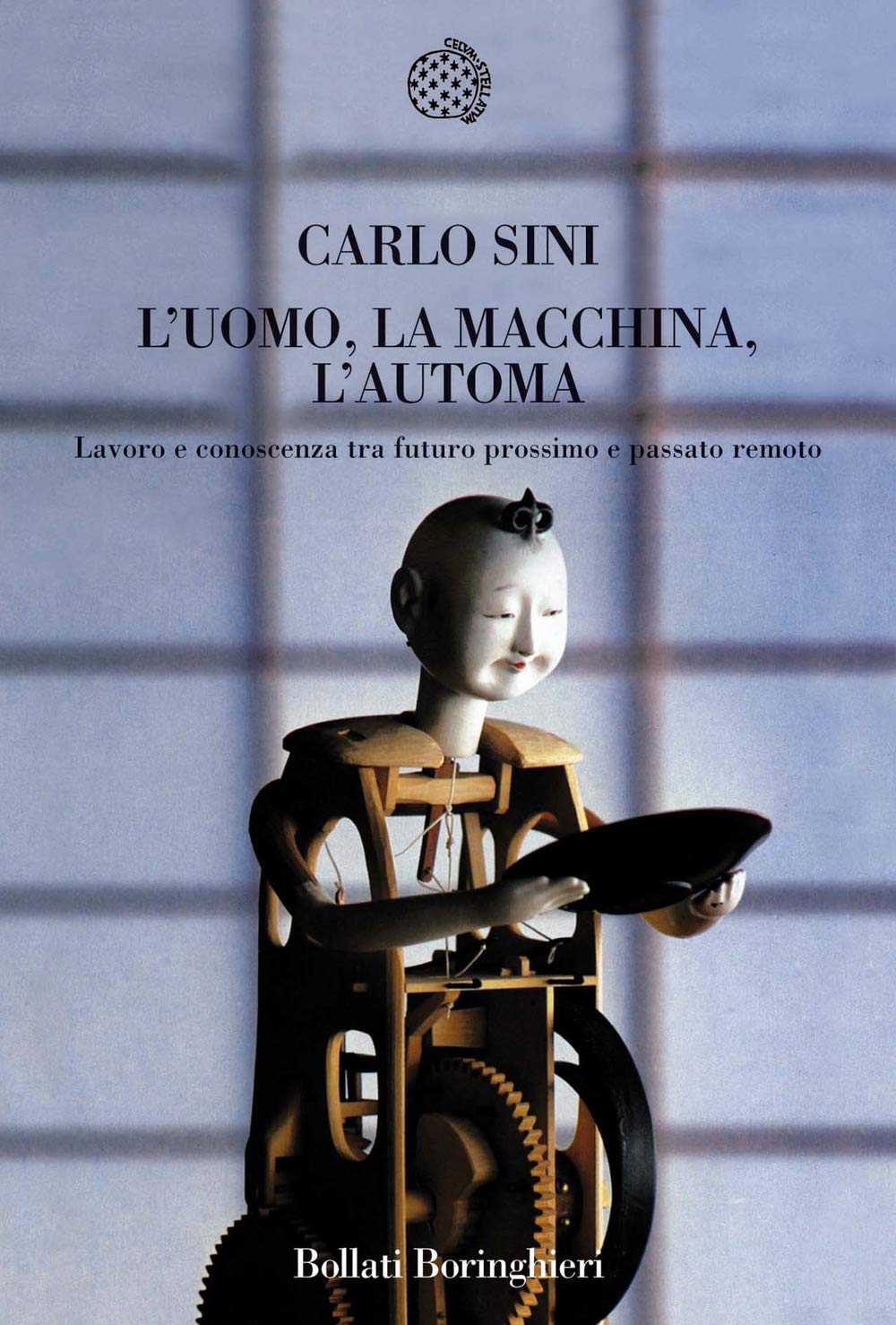 L'uomo, la macchina, l'automa. Lavoro e conoscenza tra futuro prossimo e passato remoto (Nuova cultura. Introduzioni) Philosophy