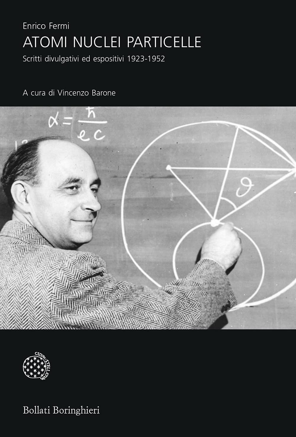 Atomi nuclei particelle. Scritti divulgativi ed espositivi 1923-1952 book