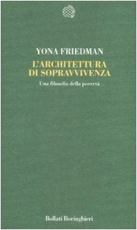 L'architettura di sopravvivenza. Una filosofia della povertà book