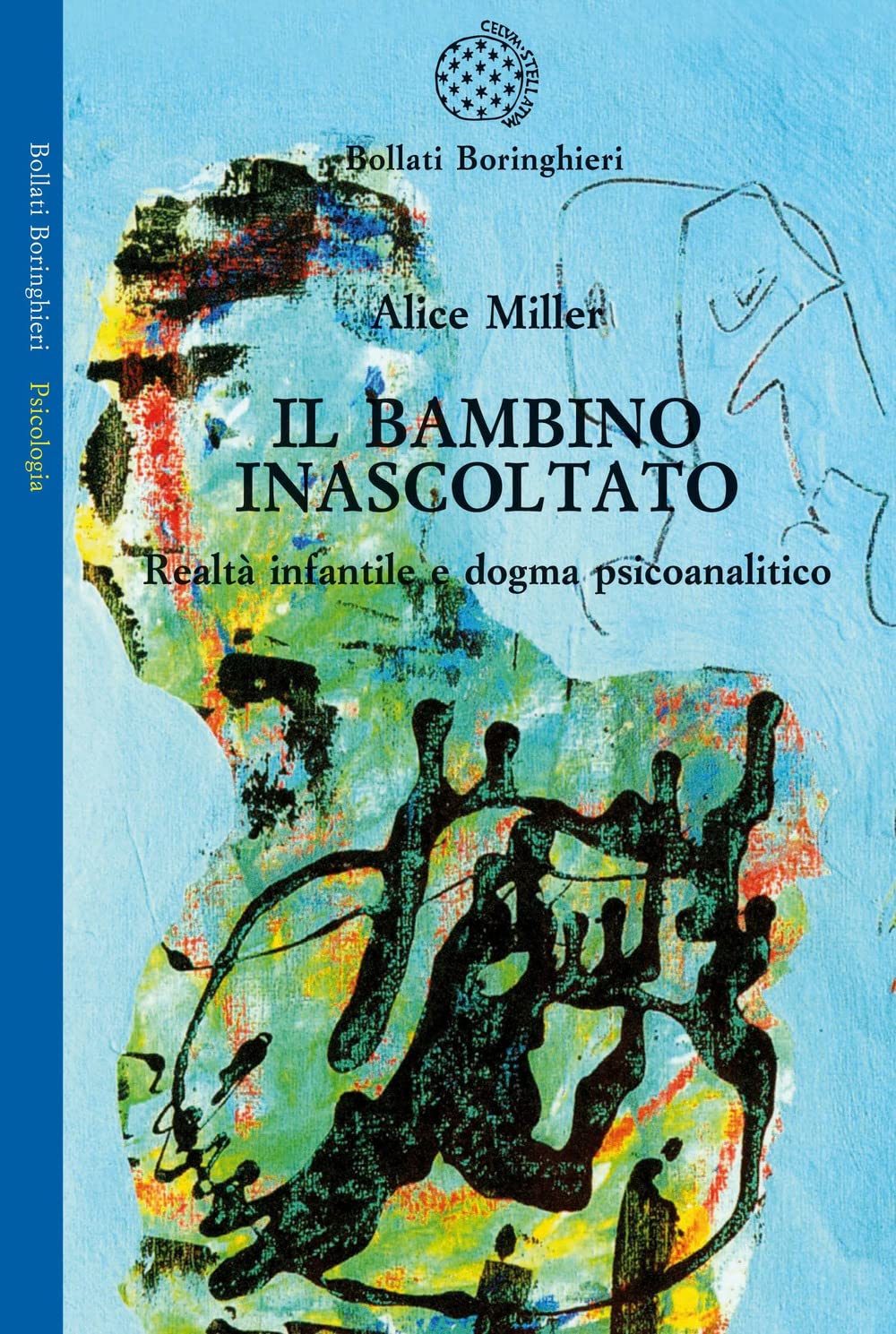 Il bambino inascoltato. Realtà infantile e dogma psicoanalitico book