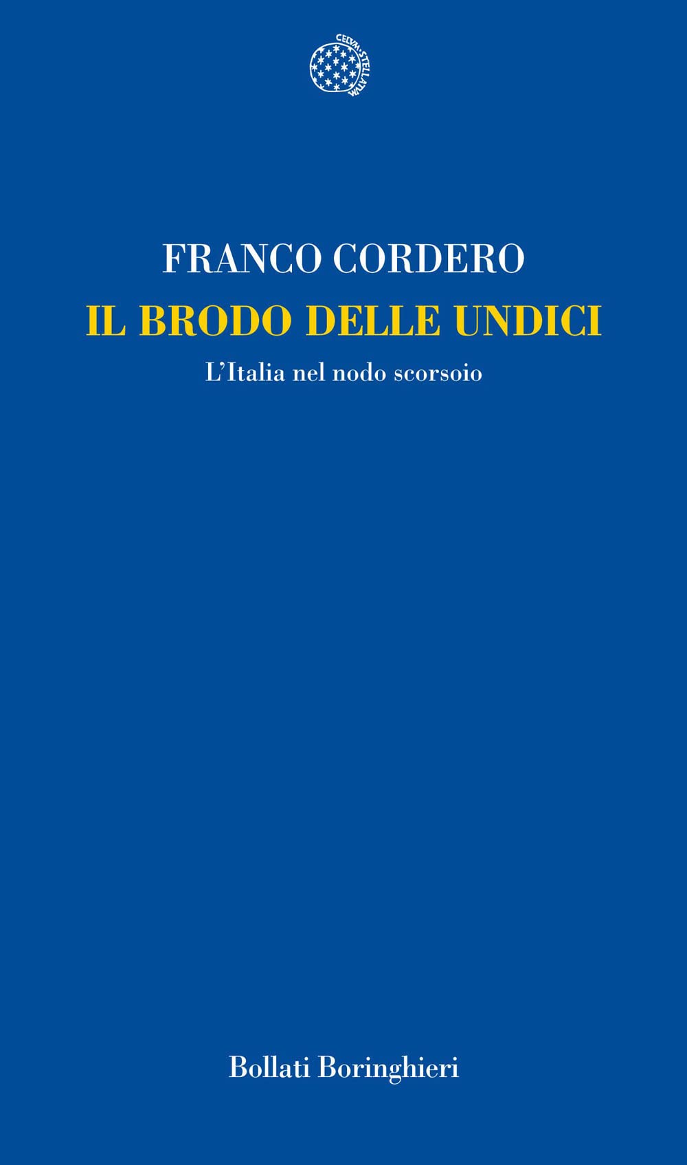 Il brodo delle undici. L'Italia nel nodo scorsoio Law