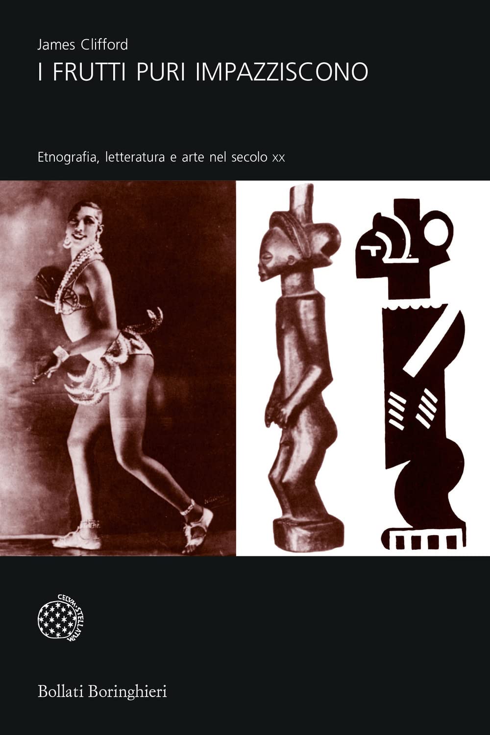 I frutti puri impazziscono. Etnografia, letteratura e arte nel secolo XX (Universale Bollati Boringhieri) Social Sciences