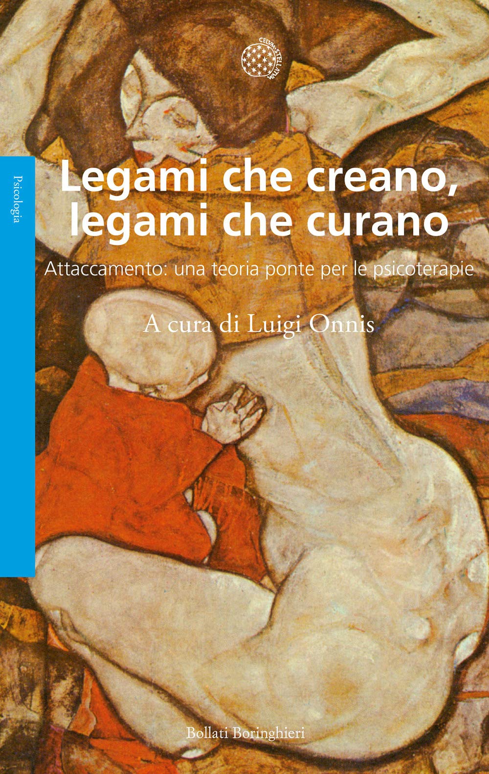 Legami che creano, legami che curano. Attaccamento: una teoria ponte per le psicoterapie book