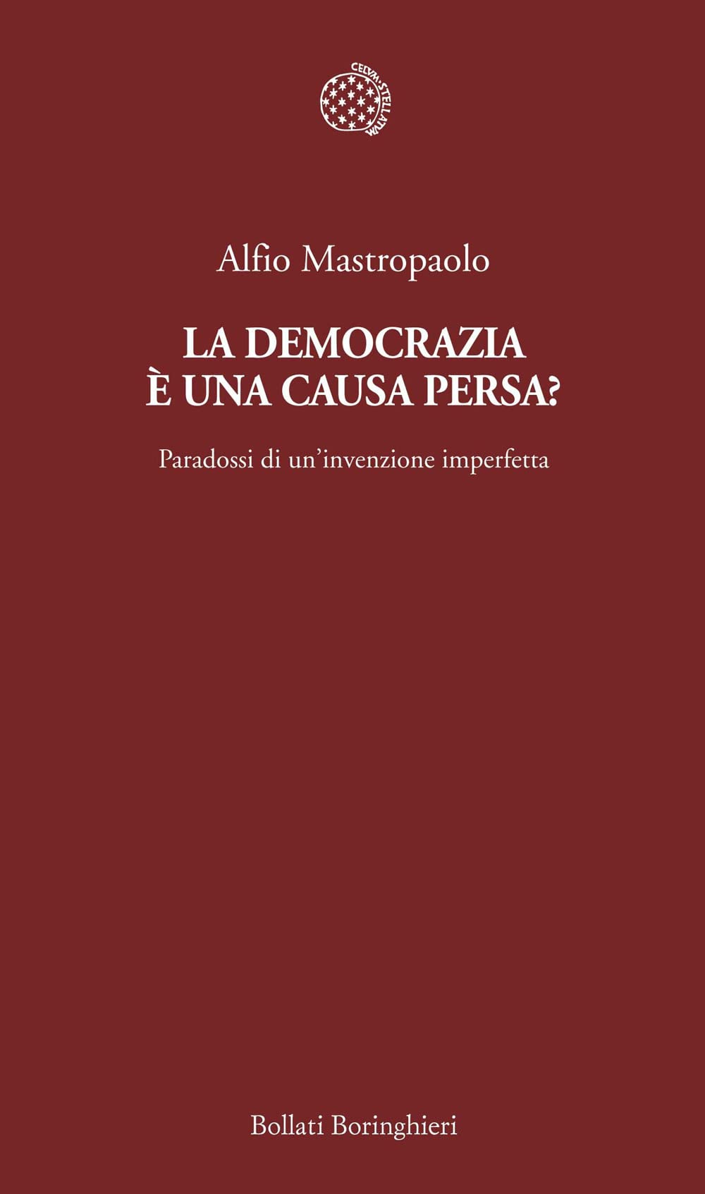 La democrazia è una causa persa? Paradossi di un'invenzione imperfetta book