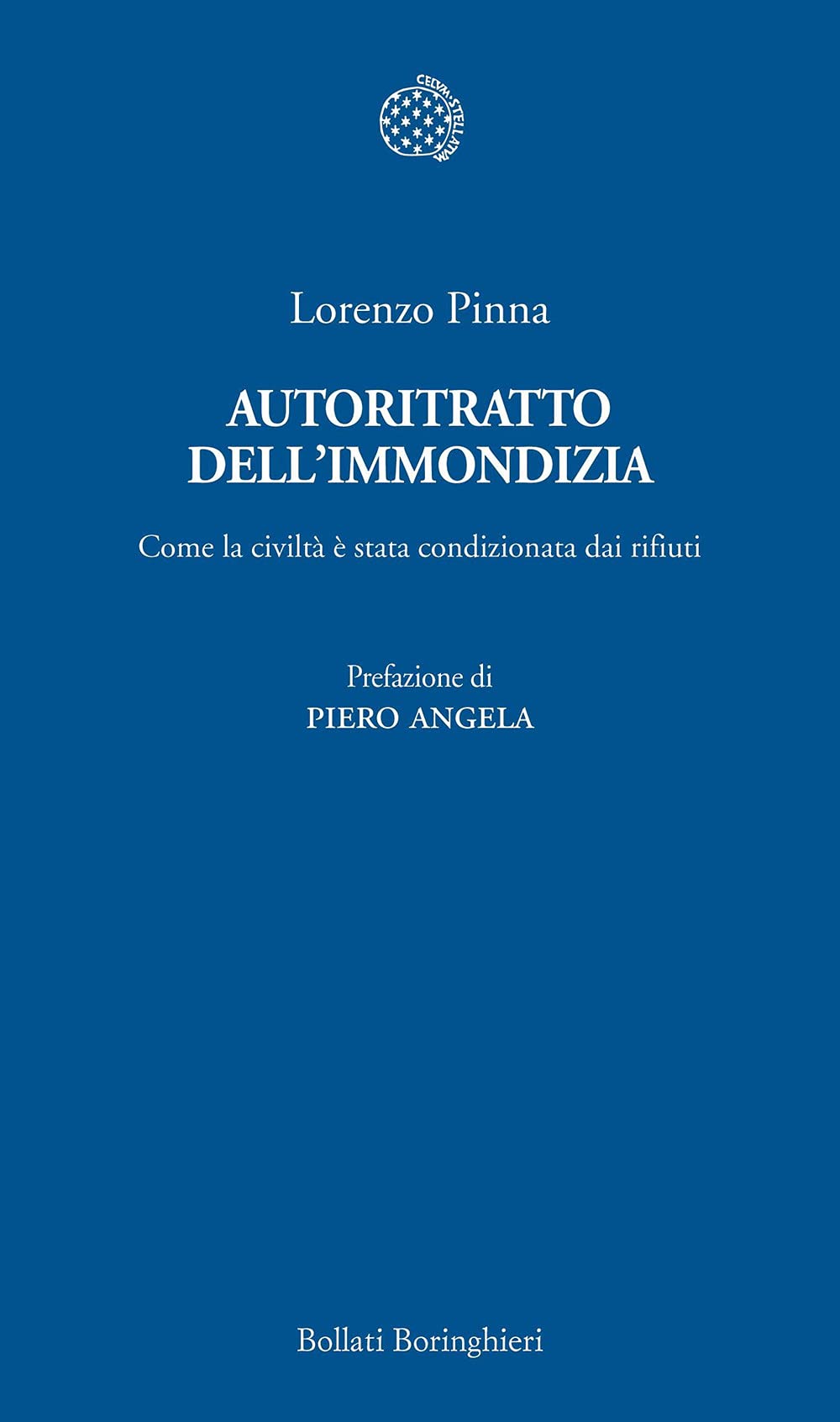 Autoritratto dell'immondizia. Come la civiltà è stata condizionata dai rifiuti Books