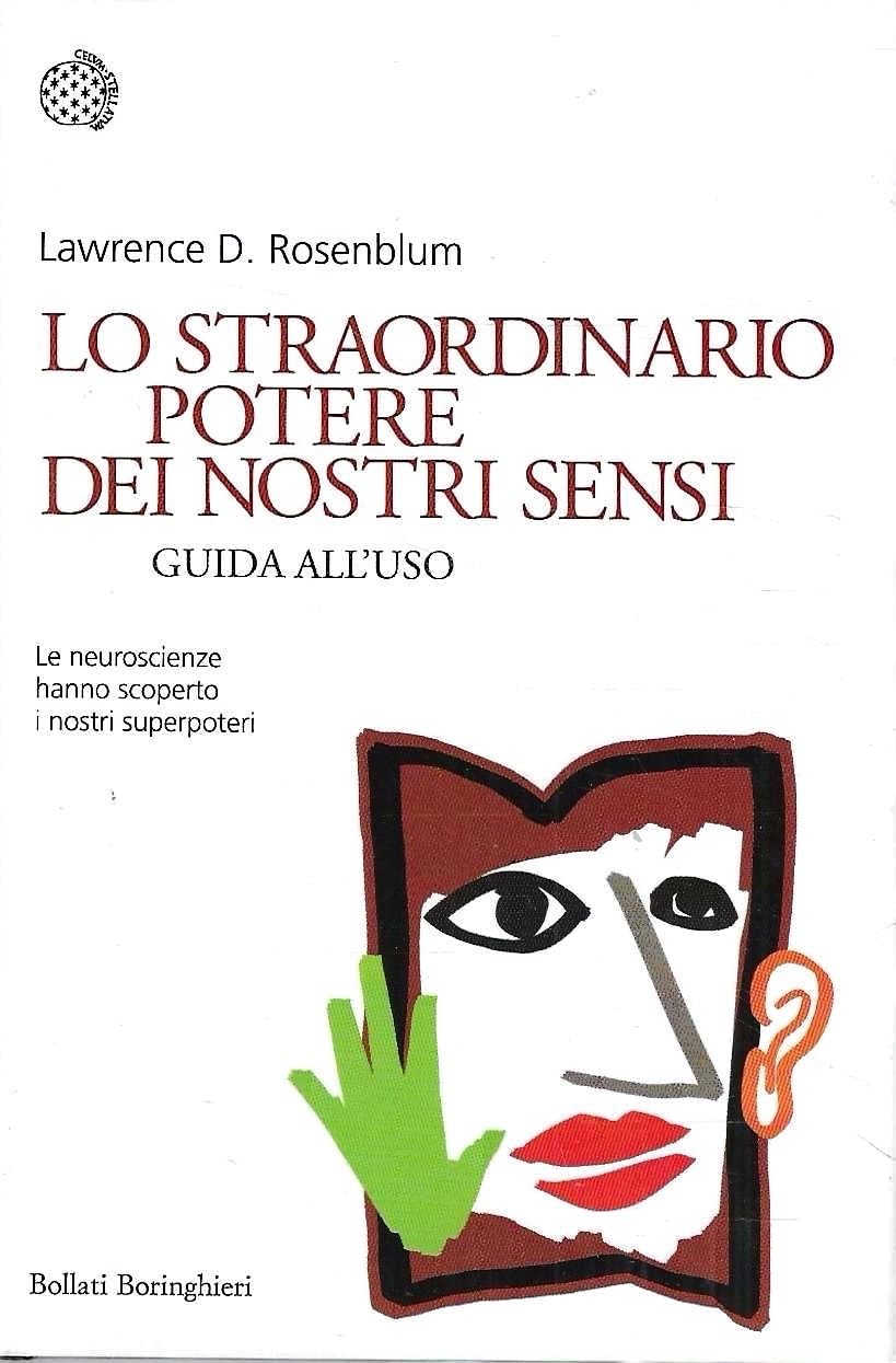 Lo straordinario potere dei nostri sensi. Guida all'uso book