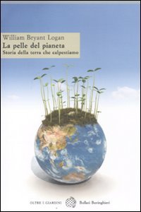 La pelle del pianeta. Storia della terra che calpestiamo Business & Technology