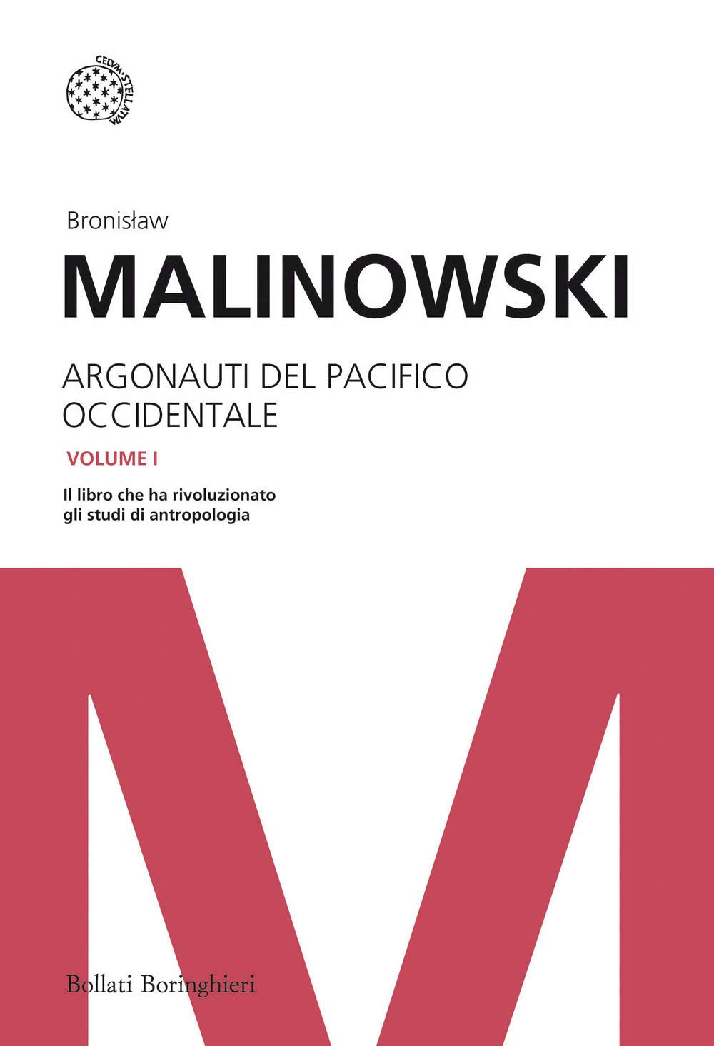 Argonauti del Pacifico occidentale. Riti magici e vita quotidiana nella società primitiva, 2 Volume (I grandi pensatori) Social Sciences