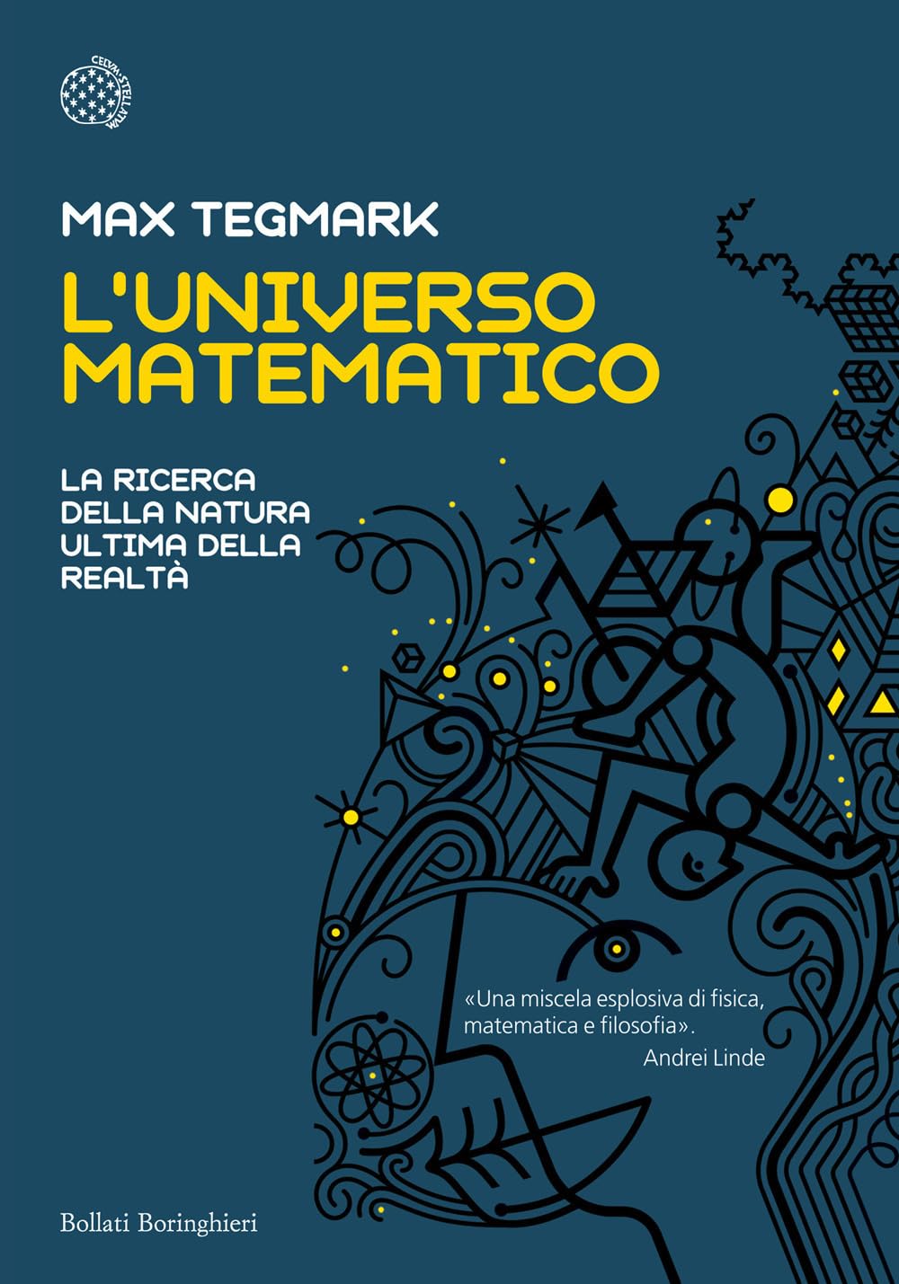 L'universo matematico. La ricerca della natura ultima della realtà (Fuori collana) Natural Sciences
