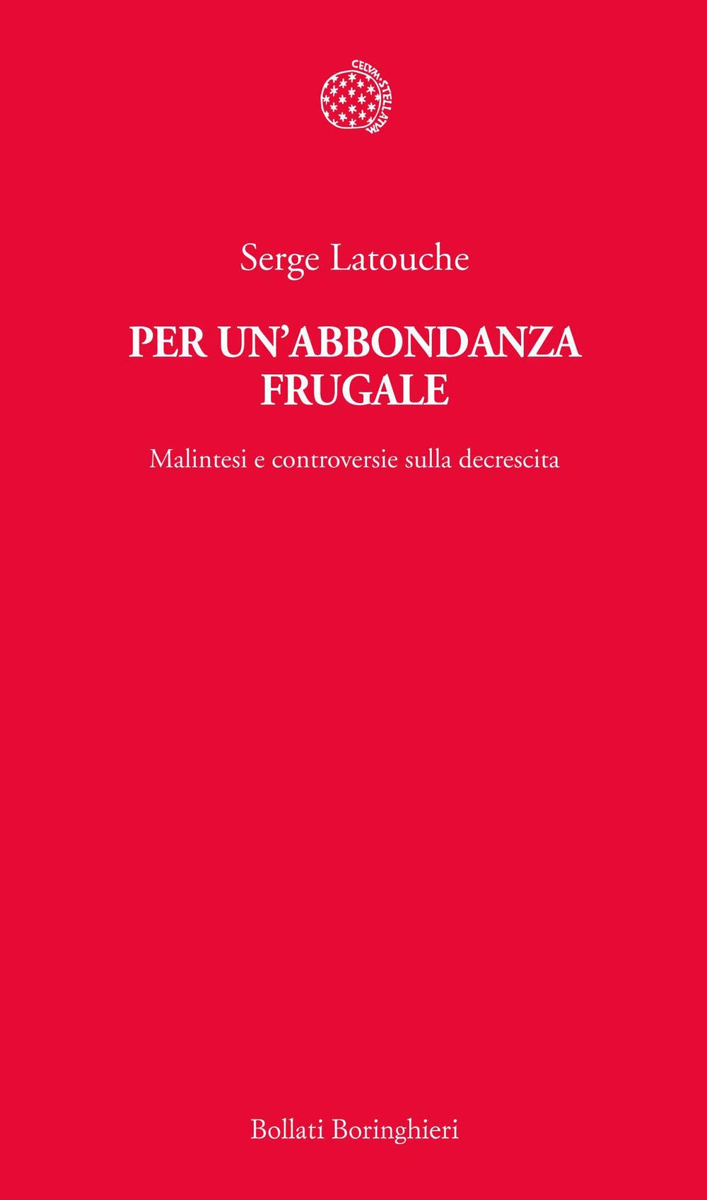 Per un'abbondanza frugale. Malintesi e controversie sulla decrescita book