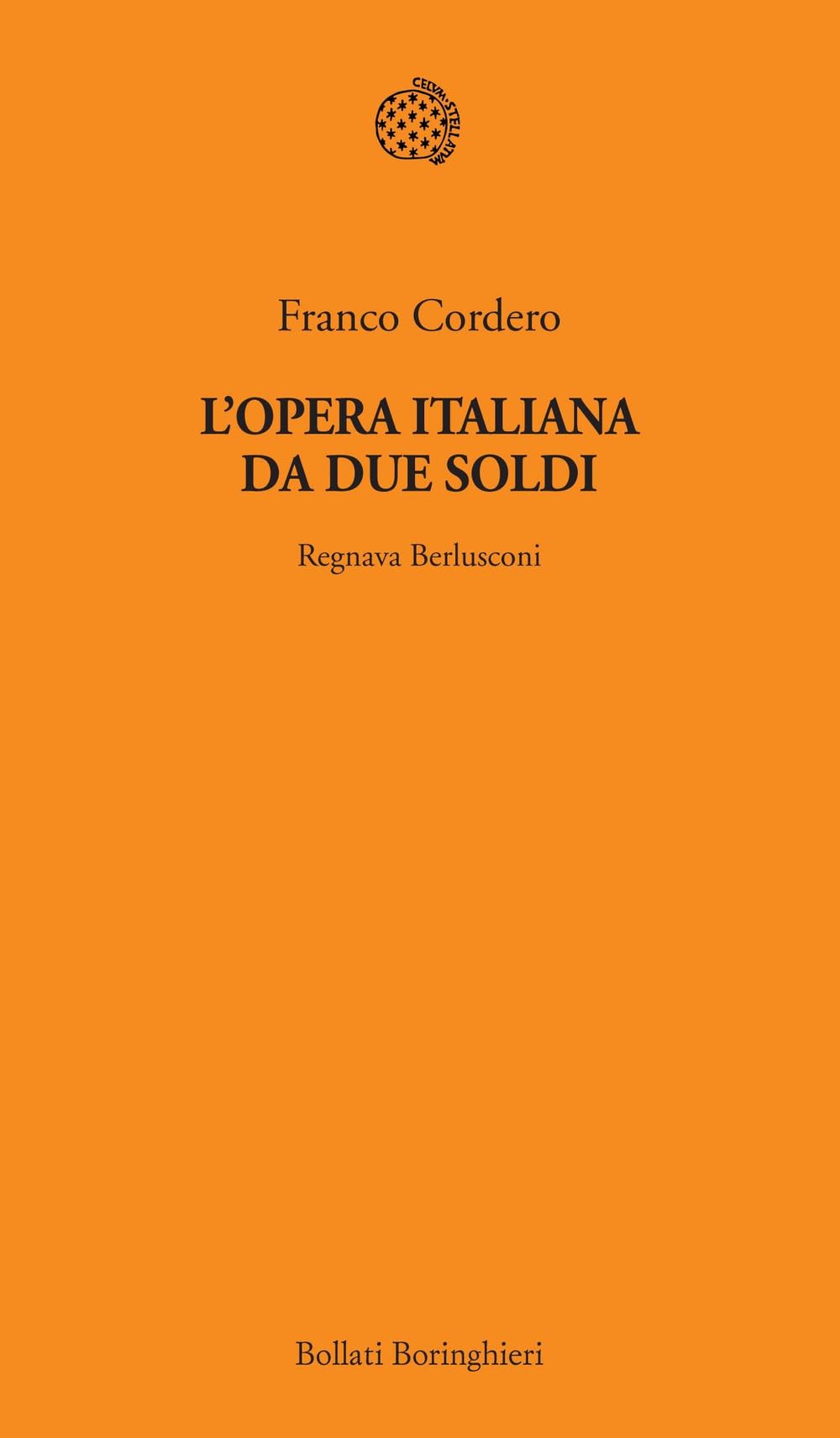 L'opera italiana da due soldi. Regnava Berlusconi book