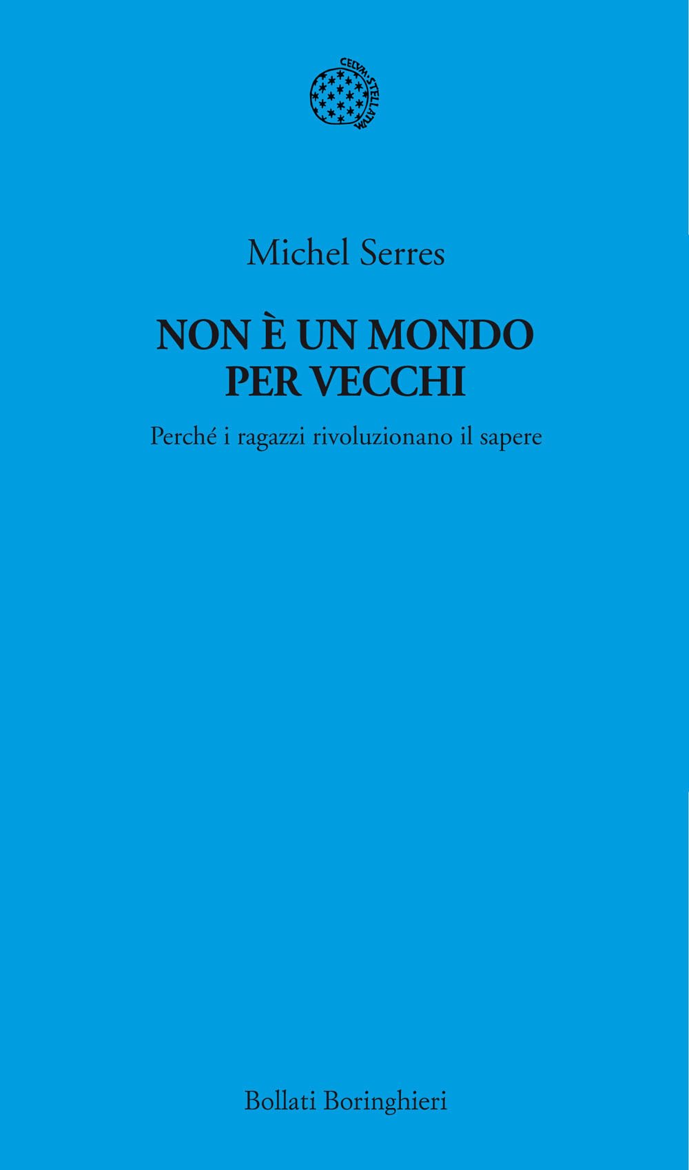 Non è un mondo per vecchi. Perché i ragazzi rivoluzionano il sapere Contemporary literature