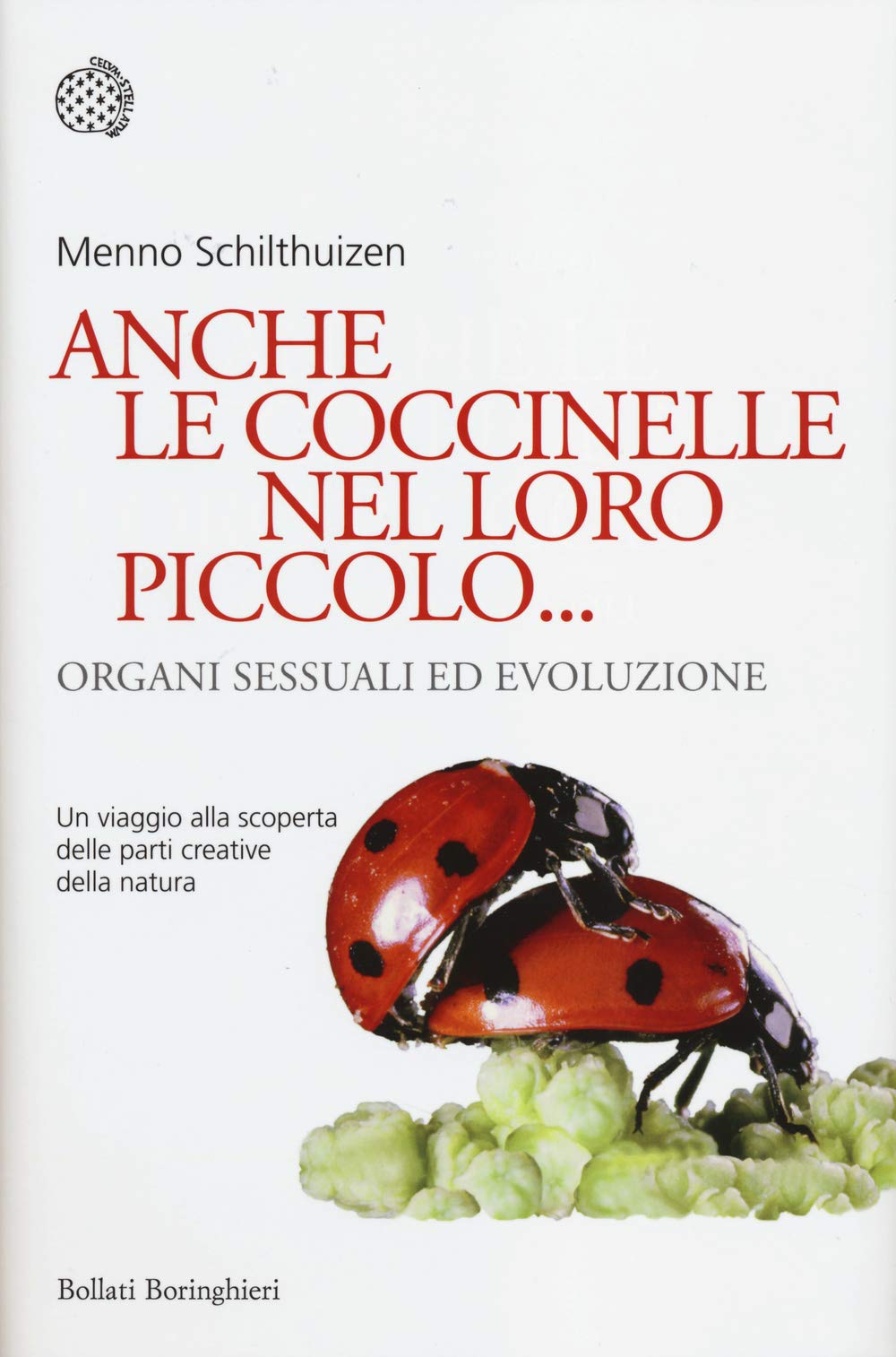 Anche le coccinelle nel loro piccolo... Organi sessuali ed evoluzione (Nuovi saggi Bollati Boringhieri) Natural Sciences