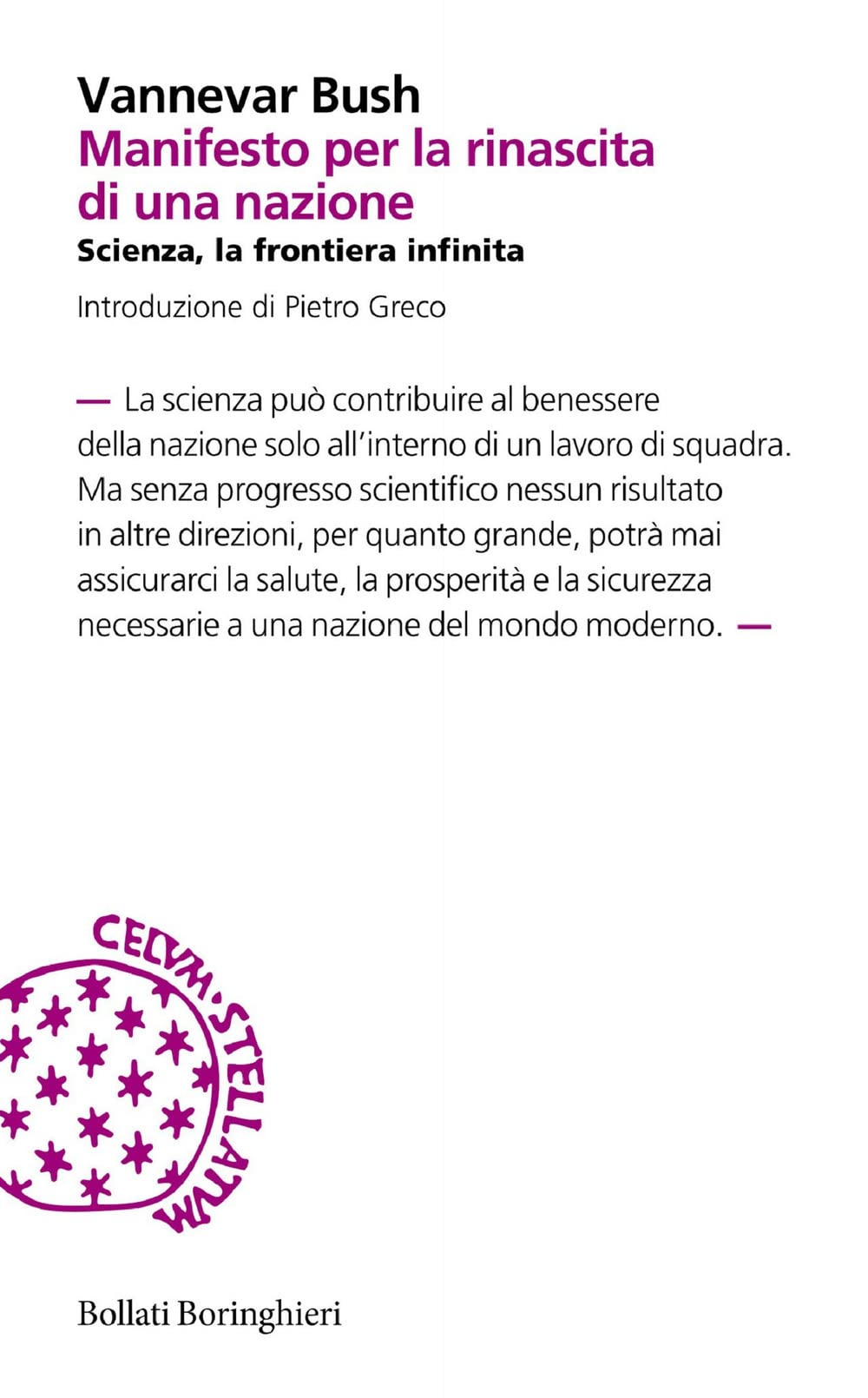 Manifesto per la rinascita di una nazione. Scienza, la frontiera infinita Business, Finance & Career