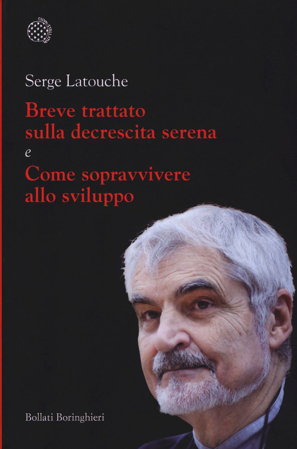 Breve trattato sulla decrescita serena-Come sopravvivere allo sviluppo (Fuori collana) Business, Finance & Career
