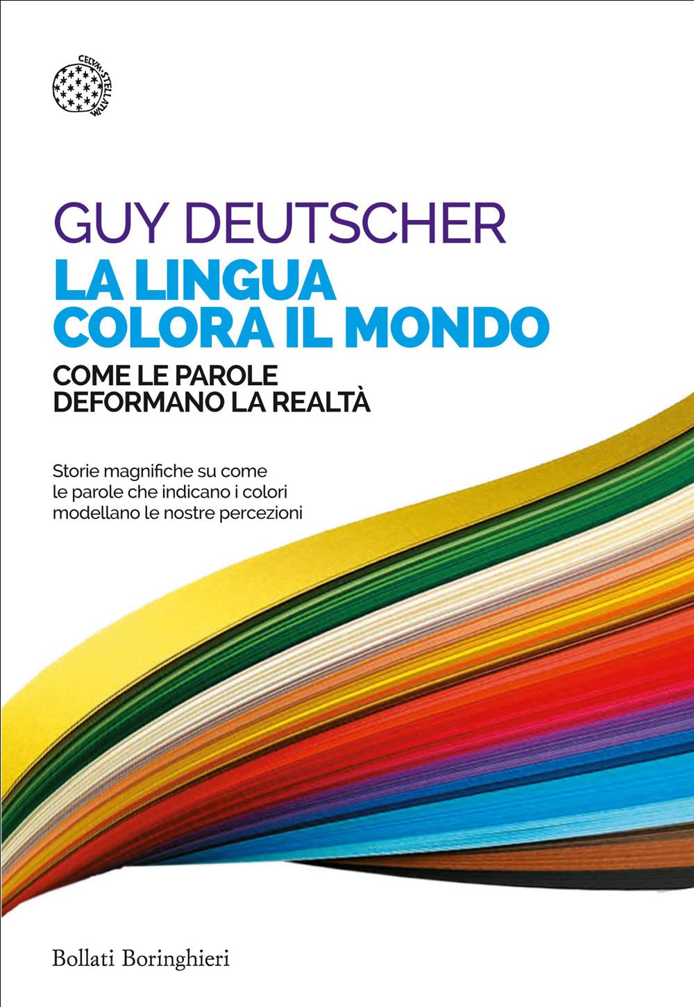 La lingua colora il mondo. Come le parole deformano la realtà Social Sciences