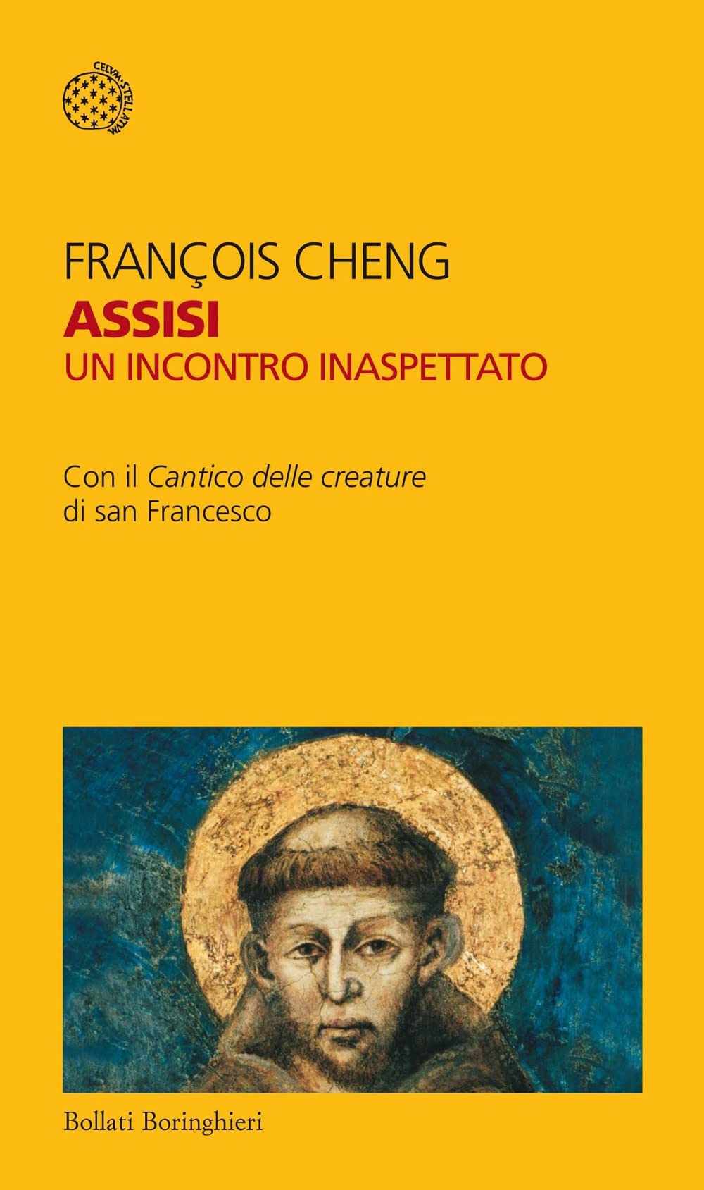 Assisi. Un incontro inaspettato. Con il Cantico delle creature di san Francesco Religion & Esotericism