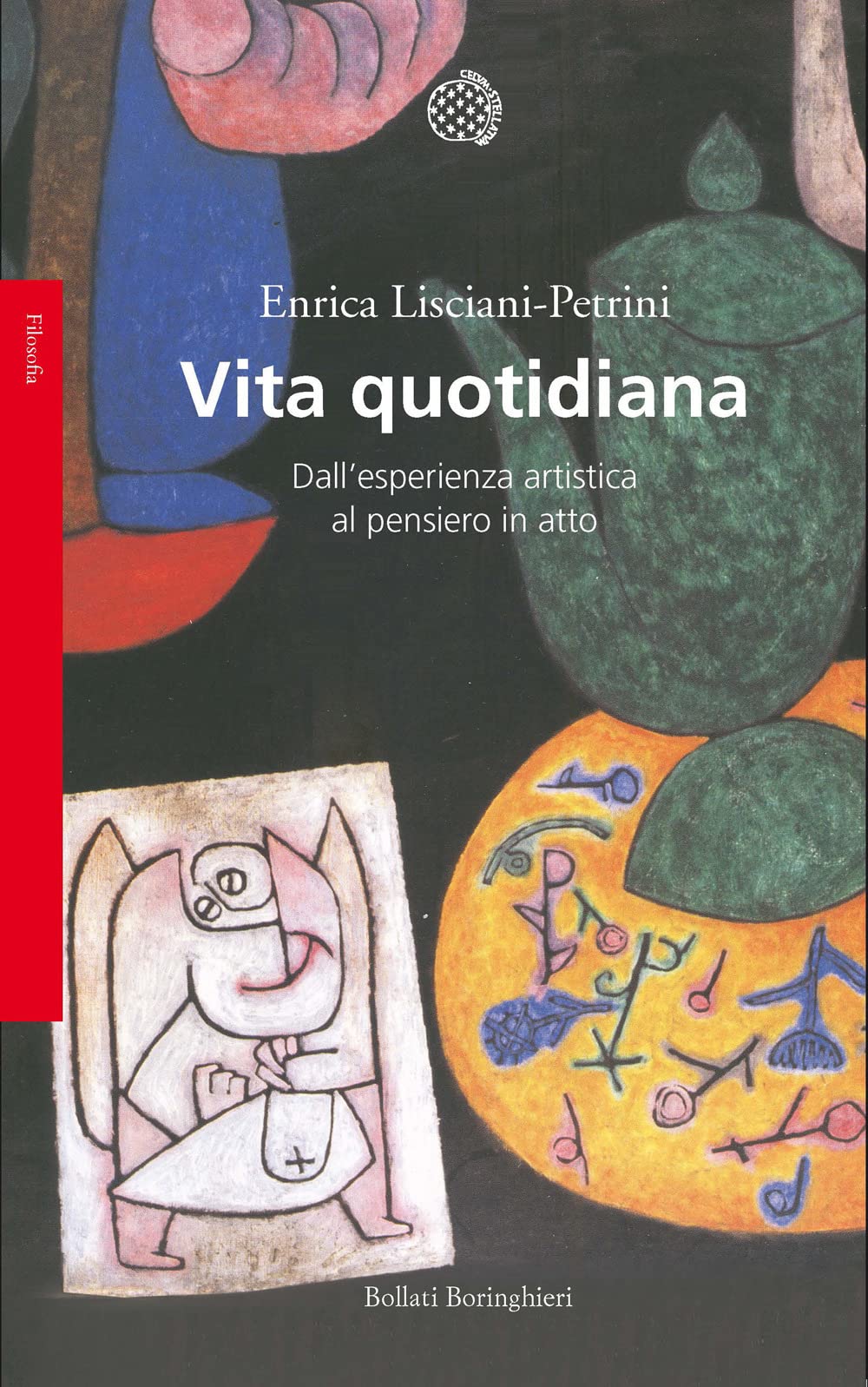 Vita quotidiana. Dall'esperienza artistica al pensiero in atto (Saggi.Storia, filosofia e scienze sociali) Philosophy