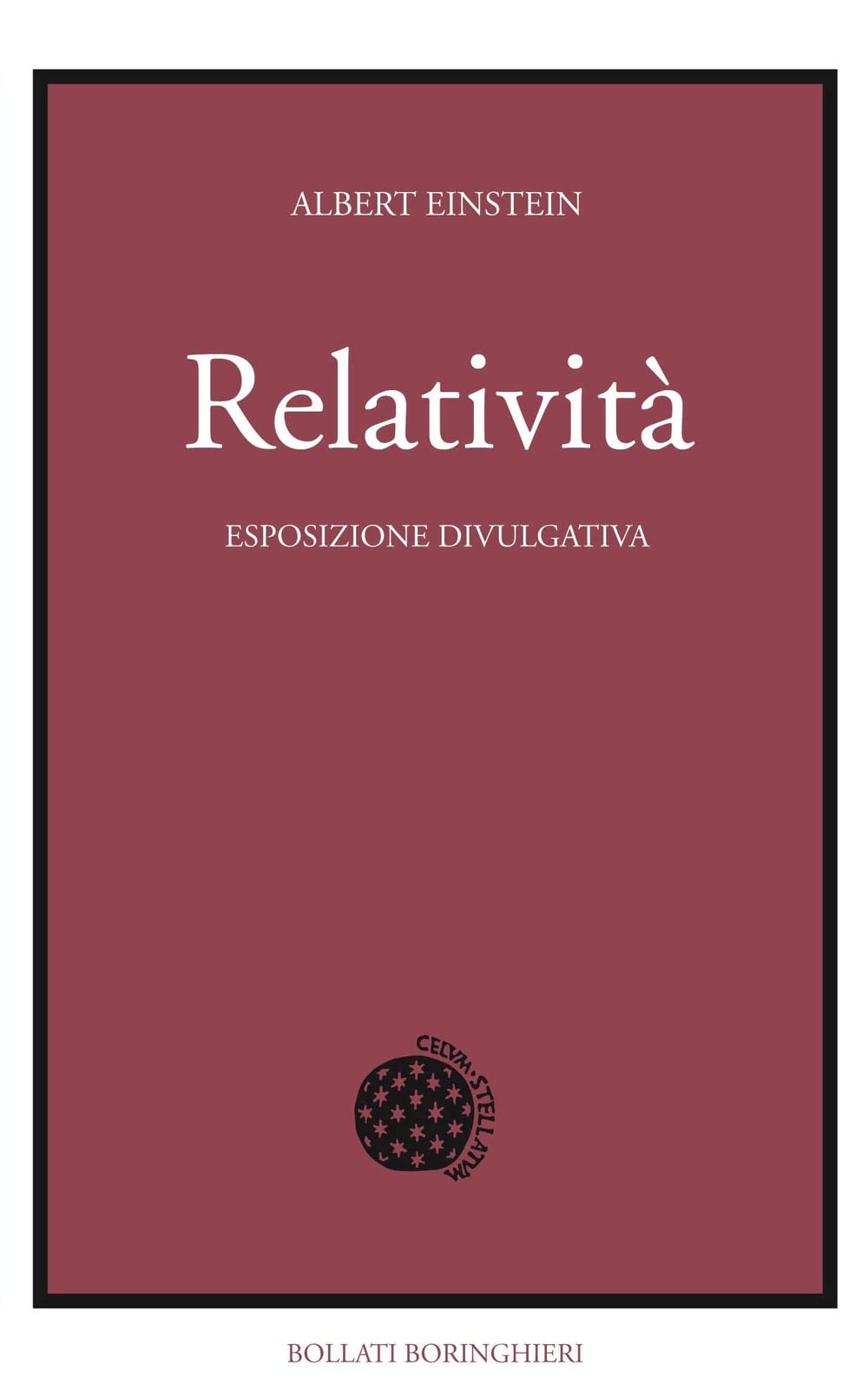 Relatività. Esposizione divulgativa. Ediz. del centenario book