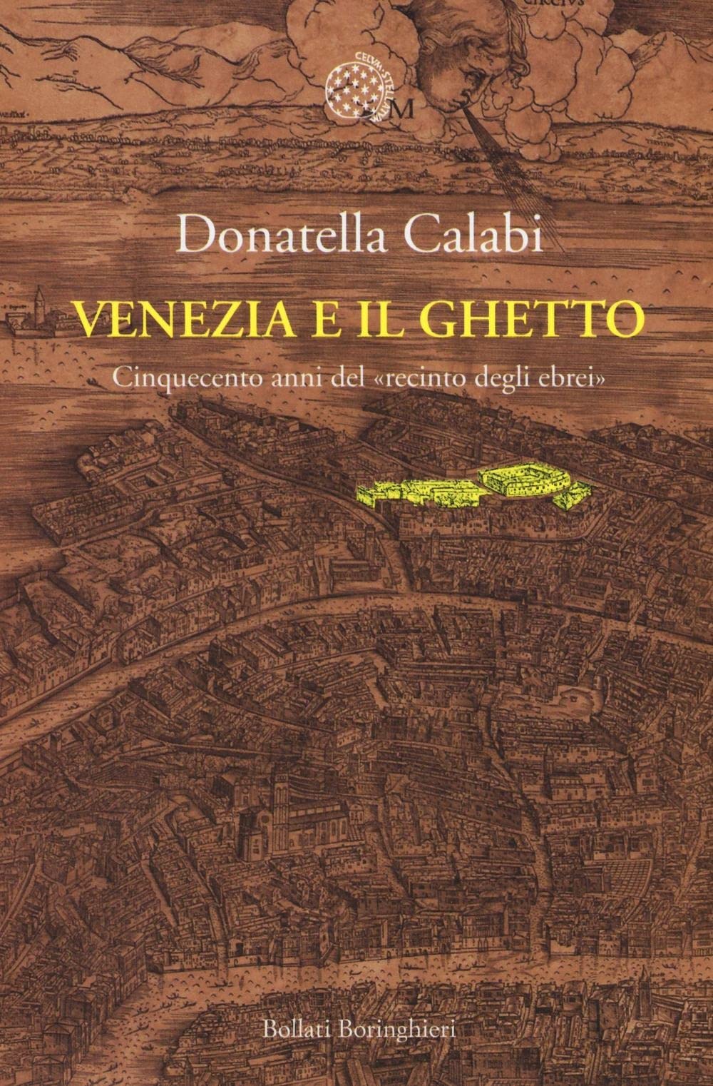 Venezia e il ghetto. Cinquecento anni del 'recinto degli ebrei' Religion & Esotericism