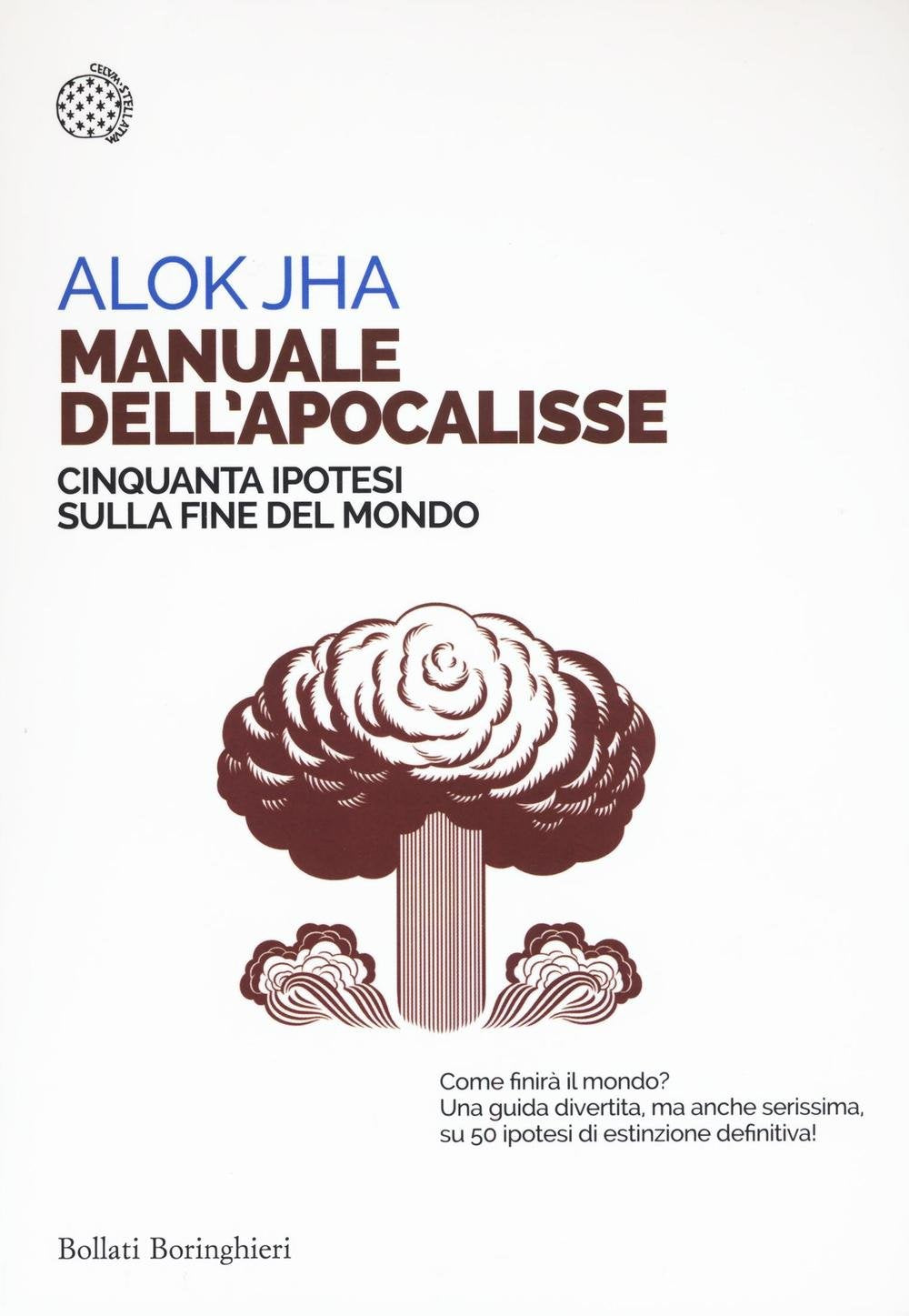 Manuale dell'apocalisse. Cinquanta ipotesi sulla fine del mondo Mathematics